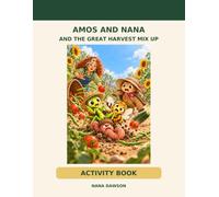 Amos and Nana and the Great Harvest Mix Up: Activity Book (Amos and Nana Little Adventures)