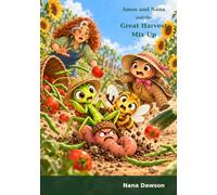 Amos and Nana and the Great Harvest Mix Up (Amos and Nana Little Adventures)