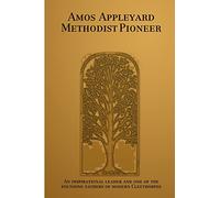 Amos Appleyard Methodist Pioneer