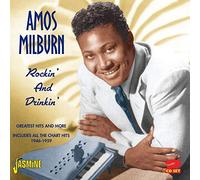 Amos Milburn - Rockin' and Drinkin' - Greatest Hits and More: Includes All The Chart Hits 1946-1959