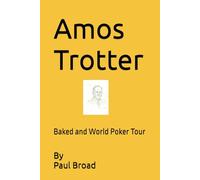 Amos Trotter: Baked and World Poker Tour