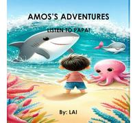 Amos's Adventures - Listen to Papa!