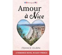 Amour à Nice: A Love Story in Easy French (Romance in Easy French)