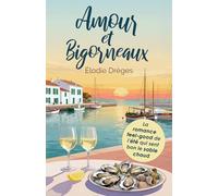 Amour et Bigorneaux: La romance feel good de l'été qui sent bon le sable chaud.