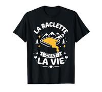 Amour Fromage la Raclette C'est la Vie Humour Raclette T-Shirt