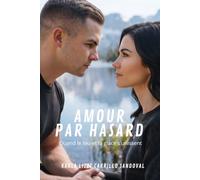 Amour par hasard: Quand le feu et la glace s'unissent