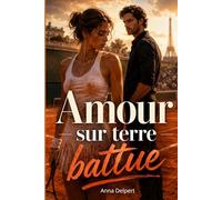 Amour sur terre battue: Une romance sportive intense sur la terre battue, entre seconde chance, reconstruction et amour impossible