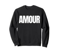 Amour Written in Huge Letters - French for Love Sweatshirt