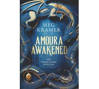 Amoura Awakened: Book One in The Veiled Flame Series