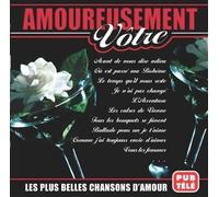 Amoureusement votre - Les plus belles chansons d'amour