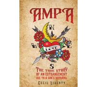 AMPA: The True Story of an Estrangement due to a Son’s Betrayal