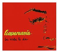 Amparanoia - La Vida Te Da