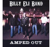 Amped Out by Billy Band Eli (2006-10-31)