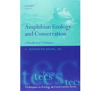 Amphibian Ecology And Conservation: A Handbook of Techniques (Techniques in Ecology & Conservation)