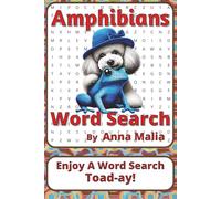 Amphibians Word Search Puzzle Book: Nature-Inspired Word Searches with Easy to Read Print about Frogs, Salamanders, Wetlands, and More | 6 x 9 inches, ... of the Land and Skies Series by Anna Malia)