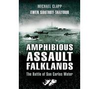 Amphibious Assault Falklands: the Battle of San Carlos Water