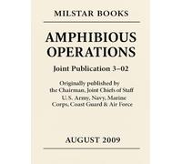 Amphibious Operations: Joint Publication 3-02