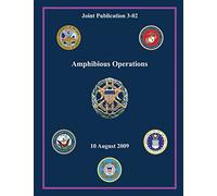 Amphibious Operations (Joint Publication 3-02)