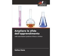 Ampliare le sfide dell'apprendimento: nelle esercitazioni pratiche di fisica e chimica