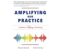 Amplifying Our Practice: Teachers Talking Teaching