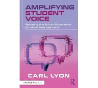 Amplifying Student Voice: Elevating the School Experience for More Able Learners