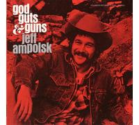 Ampolsk, Jeff - God, Guts, and Guns