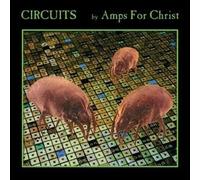 Amps for Christ - Circuits [VINYL]