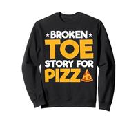 Amputee - Broken Toe Story for Pizza Prosthetic Amputation Sweatshirt