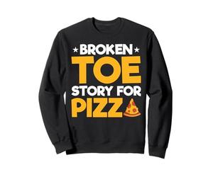 Amputee - Broken Toe Story for Pizza Prosthetic Amputation Sweatshirt