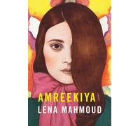 Amreekiya : A Novel