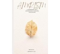 Amrism: A Framework for a Continuously Evolving Civilization