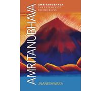 Amritanubhava: The Essence of Divine Bliss