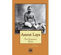 Amrut Laya - International Edition: The Stateless State - Paperback NEW Maharaj,