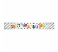 Amscan 9912138 Sorry Youre Leaving Banner
