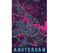 Amsterdam: 6x9 Lined Journal | Memory Book | Travel Journal | Diary To Record Your Thoughts | Graduation Gift | Teacher Gifts | Neon Map | For People Who Love To Travel | Amsterdam Netherlands
