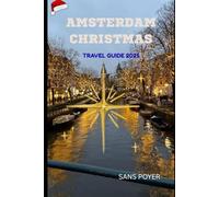 Amsterdam Christmas Travel Guide 2025