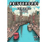 Amsterdam Coloring Book: Iconic Amsterdam Scenes Coloring Book for Kids and Adults