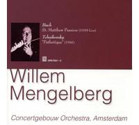 Amsterdam Concertgebow Orchestra - Mengelberg Tchaikovsky Symphony No.6, Bach Matthew Passion