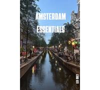 Amsterdam Essentials: Der komplette Reiseführer, um Amsterdam wie ein Einheimischer zu erleben · Grachten, Museen, Van Gogh, Jordaan, Fahrrad & Ausflüge