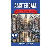 Amsterdam Guida turistica di 2026: Organizza le tue giornate in base ai canali, ai musei, ai quartieri e ai percorsi pedonali più adatti per una prima visita senza stress.