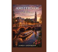Amsterdam in Focus: Culture, Canals & Beyond