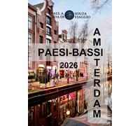 Amsterdam, Paesi Bassi GUIDA DI VIAGGIO 2026