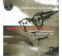 Amsterdam Sinfonietta - Shostakovich: Chamber Symphonies Op. 110a & Op. 118a