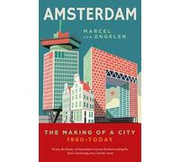 Amsterdam: The making of a city