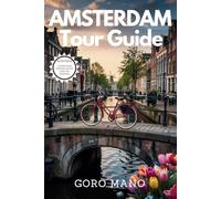 AMSTERDAM TOUR GUIDE: Uncovered - Essential Guide to Hidden Gems and Must-See Spots (WANDER EASY: Your Go-To Travel Companions)