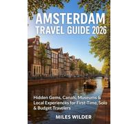 AMSTERDAM TRAVEL GUIDE 2026: Hidden Gems, Canals, Museums & Local Experiences for First-Time, Solo & Budget Travelers (TRAILBLAZERS SERIES)