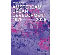 Amsterdam Urban Development 1975-2025