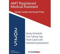 AMT Registered Medical Assistant Exam Prep Guide: Study Review & 100+ Practice Questions: Comprehensive RMA Certification Study Book with Key Terms, Test Strategies, Flashcards & Practice Questions