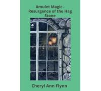 Amulet Magic - Resurgence of the Hag Stone