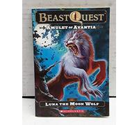 Amulet of Avantia: Luna the Moon Wolf (Beast Quest, 22)
